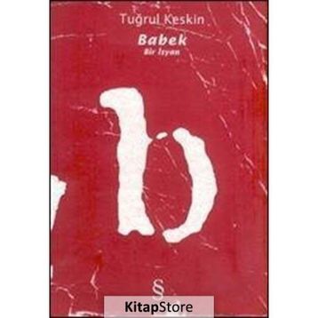 BABEK BIR İSYAN - TUĞRUL KESKIN