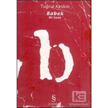 BABEK BIR İSYAN - TUĞRUL KESKIN