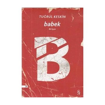 BABEK BIR İSYAN - TUĞRUL KESKIN