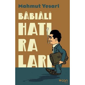 Babıali Hatıraları - Ünal Sakman