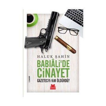 Babıali’de Cinayet - Haluk Şahin