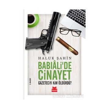 Babıali’de Cinayet - Haluk Şahin