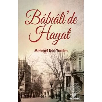Babıali’de Hayat - Mehmet Nuri Yardım