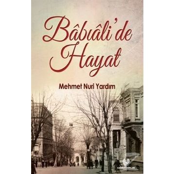 Babıali’de Hayat - Mehmet Nuri Yardım