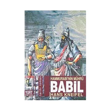BABIL HAMMURABI'NIN MÜHRÜ - HANS KNEIFEL