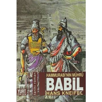 BABIL HAMMURABI'NIN MÜHRÜ - HANS KNEIFEL
