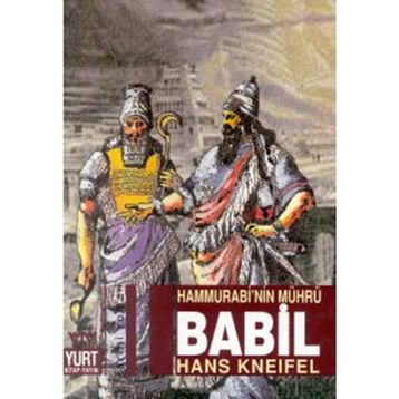 BABIL HAMMURABI'NIN MÜHRÜ - HANS KNEIFEL
