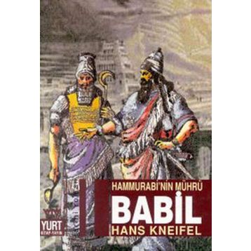 BABIL HAMMURABI'NIN MÜHRÜ - HANS KNEIFEL