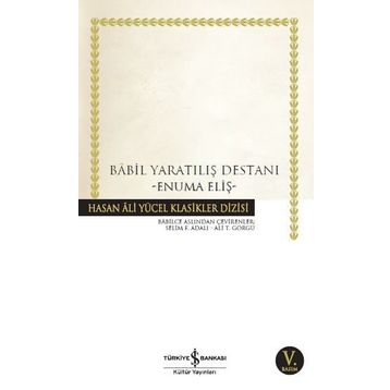 Babil Yaratılış Destanı - Enuma Eliş