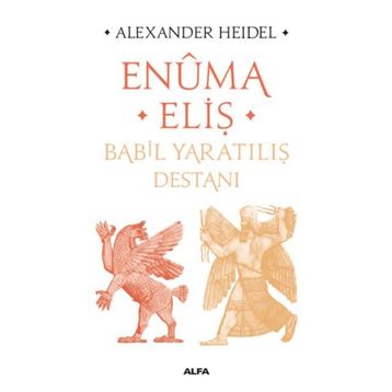 Babil Yaratılış Destanı - Enuma Eliş