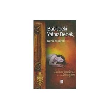Babil´deki Yalnız Bebek - Deniz Madran