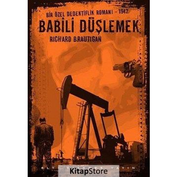 Babili Düşlemek - Richard Brautigan