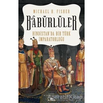 Babürlüler - Micheal H. Fisher