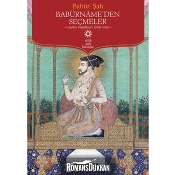Babürname'den Seçmeler / Gazi Zahirüddin Muhammed Babur / Timaş Yayınları (Kelepir)