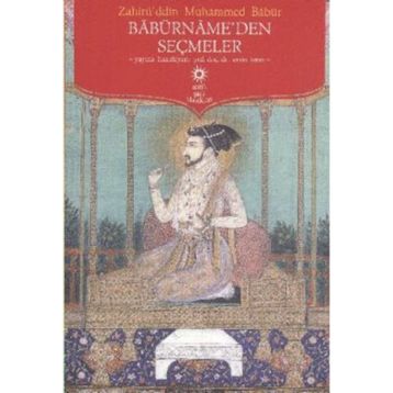Babürname'den Seçmeler / Gazi Zahirüddin Muhammed Babur / Timaş Yayınları (Kelepir)