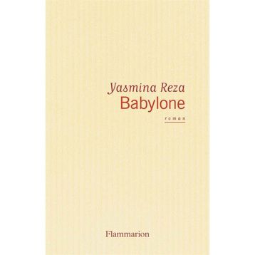 Babylone Yasmina Reza