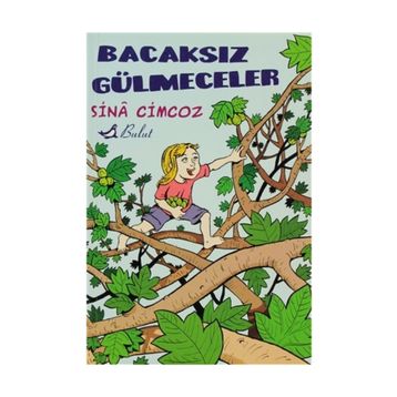 BACAKSIZ GÜLMECELER - SINA CIMCOZ