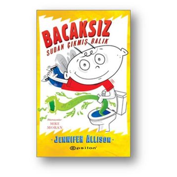 Bacaksız Sudan Çıkmış Balık - Jennifer Allison