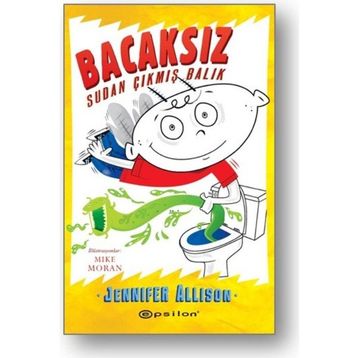 Bacaksız Sudan Çıkmış Balık - Jennifer Allison