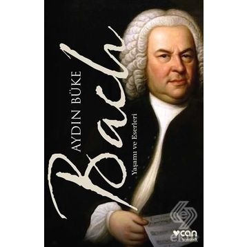 Bach Yaşamı ve Eserleri - Aydın Büke