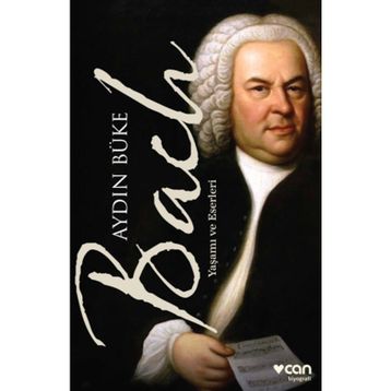 Bach Yaşamı ve Eserleri - Aydın Büke