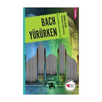 Bach Yürürken - Göknil Özkök