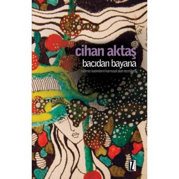 Bacıdan Bayana - Cihan Aktaş