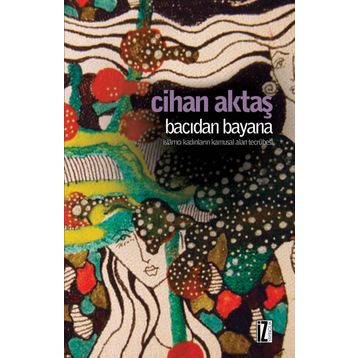 Bacıdan Bayana - Cihan Aktaş
