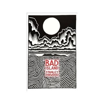 Bad İsland - Stanley Donwood