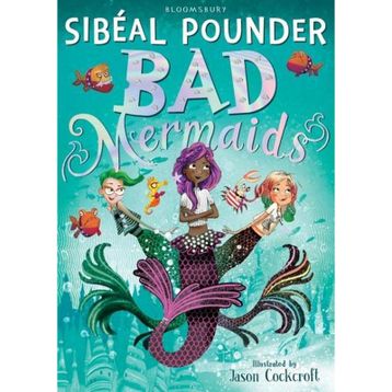Bad Mermaids 1 - Sibéal Pounder