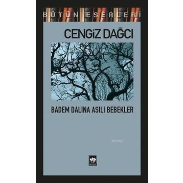 Badem Dalına Asılı Bebekler - Cengiz Dağcı
