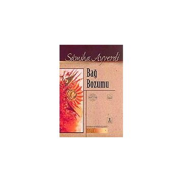 BAĞ BOZUMU - SAMIHA AYVERDI
