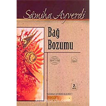 BAĞ BOZUMU - SAMIHA AYVERDI