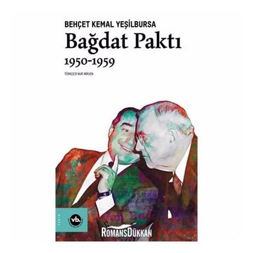 Bağdat Paktı 1950-1959 - Behçet Kemal Yeşilbursa