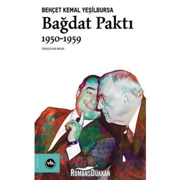 Bağdat Paktı 1950-1959 - Behçet Kemal Yeşilbursa