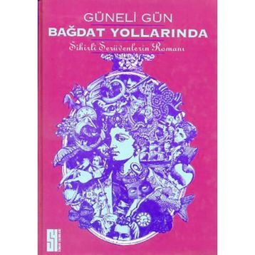 BAĞDAT YOLLARINDA - GENEL