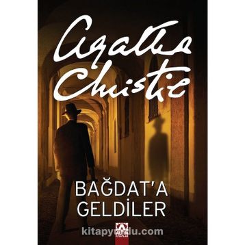 Bağdat'a Geldiler - Agatha Christie