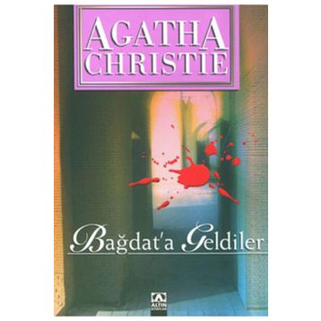 Bağdat'a Geldiler - Agatha Christie