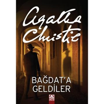 Bağdat'a Geldiler - Agatha Christie