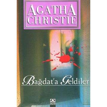 Bağdat'a Geldiler - Agatha Christie