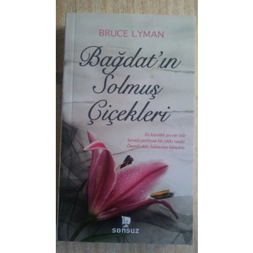 Bağdat’ın Solmuş Çiçekleri - Bruce Lyman