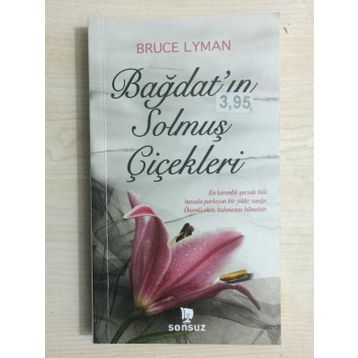 Bağdat’ın Solmuş Çiçekleri - Bruce Lyman