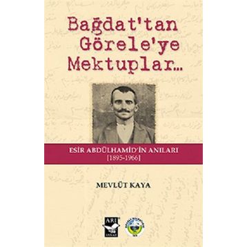 Bağdat’tan Görele’ye Mektuplar - Mevlüt Kaya