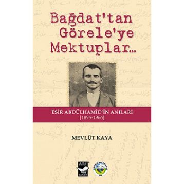 Bağdat’tan Görele’ye Mektuplar - Mevlüt Kaya