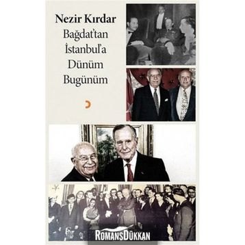 Bağdat’tan İstanbul’a Dünüm Bugünüm - Nezir Kırdar