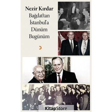 Bağdat’tan İstanbul’a Dünüm Bugünüm - Nezir Kırdar