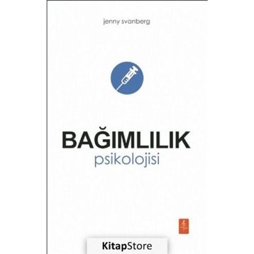 Bağımlılık Psikolojisi - Jenny Svanberg