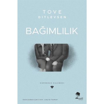 Bağımlılık - Tove Ditlevsen