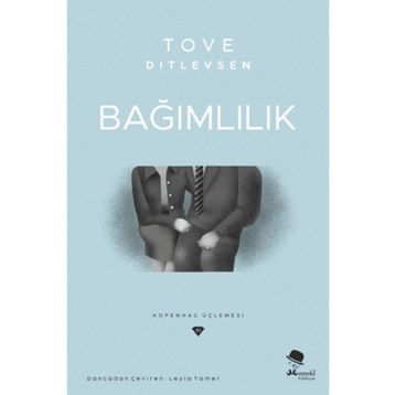 Bağımlılık - Tove Ditlevsen