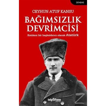 Bağımsızlık Devrimcisi - Ceyhun Atuf Kansu